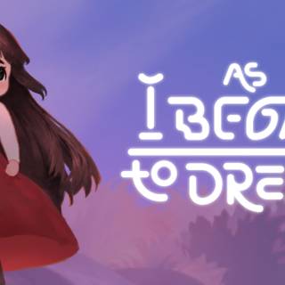 As I Began To Dream wallpaper