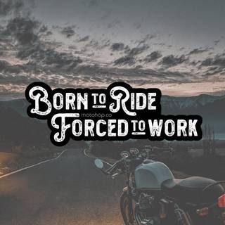 Born To Ride wallpaper