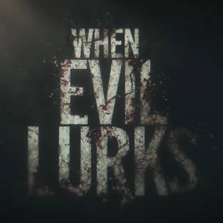 When Evil Lurks wallpaper