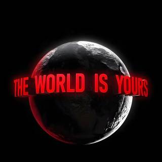 The World Is Yours 4k wallpaper