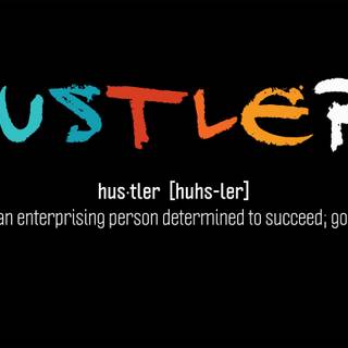Hustle wallpaper