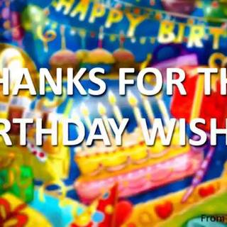 Birthday thank you wallpaper