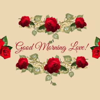 Love good morning wallpaper