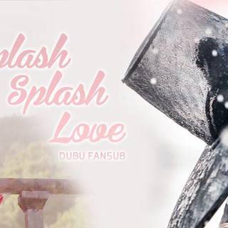 Splash Splash Love wallpaper