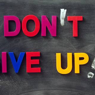 Don't Give Up wallpaper