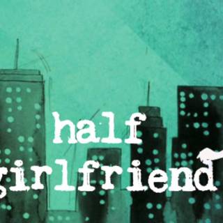 Half Girlfriend wallpaper