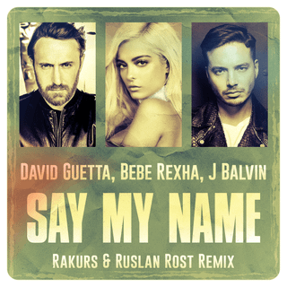 David Guetta, Bebe Rexha & J Balvin Say My Name wallpaper
