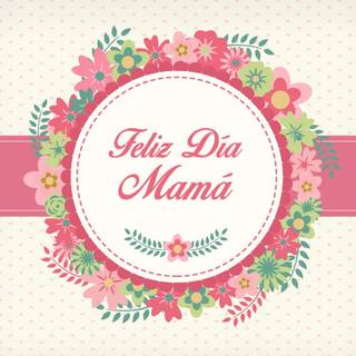 Feliz día de las Madres wallpaper