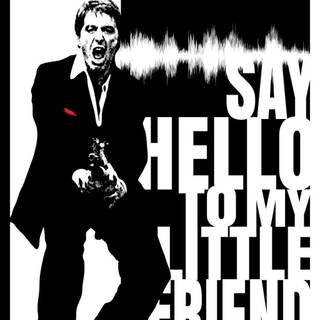 Say Hello To My Little Friend wallpaper