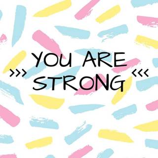 You are strong wallpaper