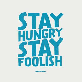 Stay Hungry Stay Foolish wallpaper