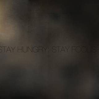 Stay Hungry Stay Foolish wallpaper