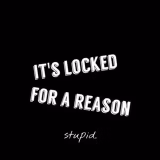 It's locked for a reason wallpaper
