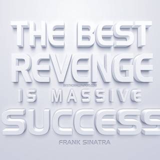 Success Is The Best Revenge wallpaper