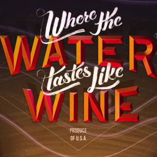 Where The Water Tastes Like Wine wallpaper