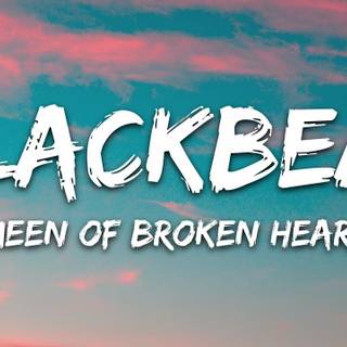 Blackbear queen of broken hearts wallpaper