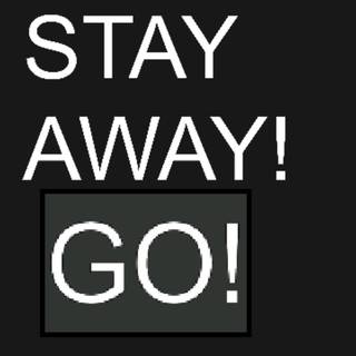 Stay away wallpaper