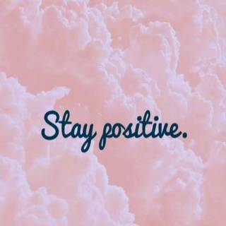 Be positive wallpaper