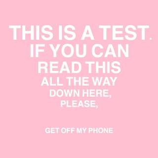 Get Off My Phone wallpaper