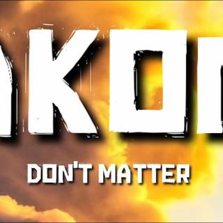 Akon Don't Matter wallpaper
