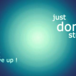 Don't stop wallpaper