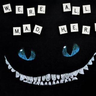 We're All Mad Here wallpaper