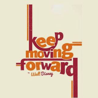 Keep moving forward wallpaper