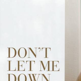 Don't Let Me Down wallpaper