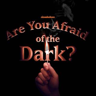Are You Afraid of The Dark? wallpaper
