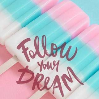 Follow Your Dream wallpaper