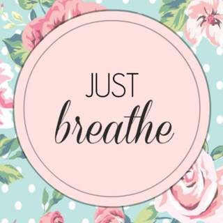 Just breathe wallpaper
