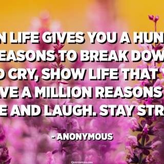 When Life Gives You A Hundred Reasons To Cry wallpaper