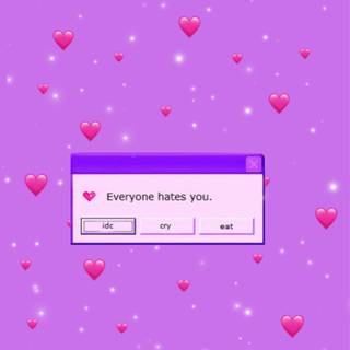 Everyone Hates You wallpaper