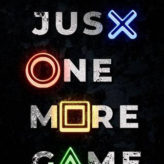 Just One More Game wallpaper