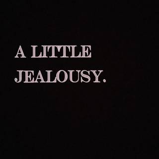 Jealousy wallpaper