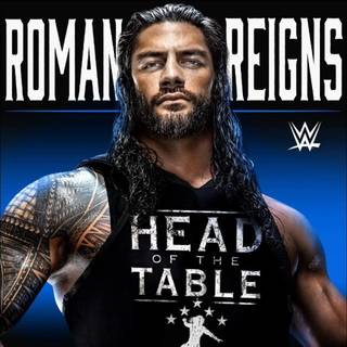 Roman Reigns Head of The Table wallpaper