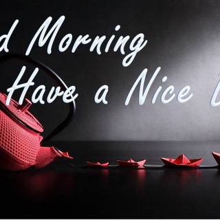 Have A Good Day wallpaper