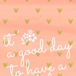 Have A Good Day wallpaper