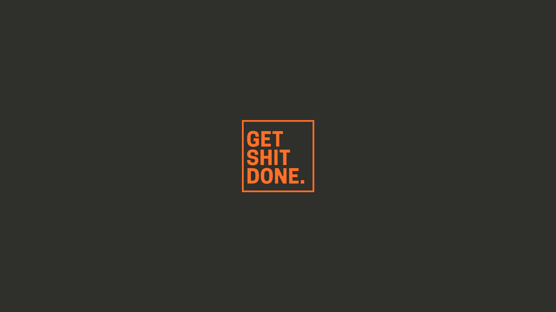Get Shit Done Orange and Grey - Wallpaper Cave