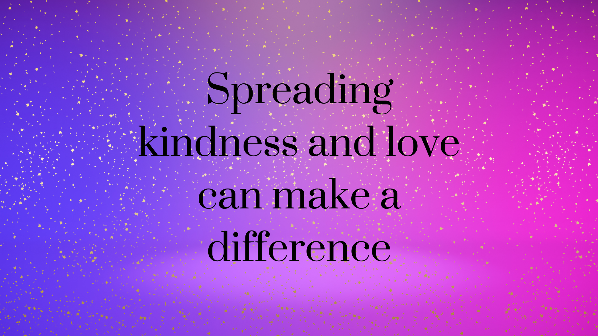 Spread love + kindness - Wallpaper Cave