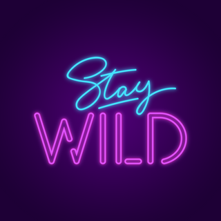 Stay Wild Forever