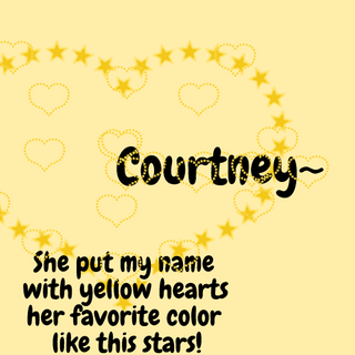 Yellow hearts also my name is Courtney