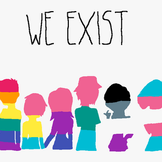 We exist...