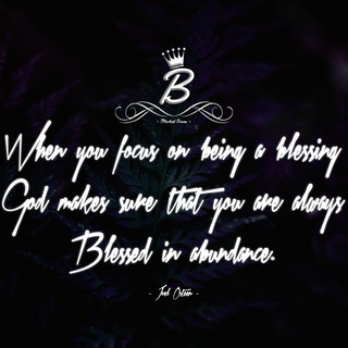 When you focus on being a blessing god makes sure that you are always blessed in abundance.