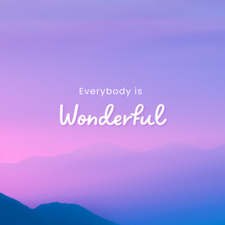 Everybody Is wonderful