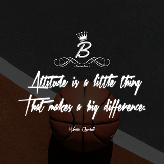 Attitude is a little thing that makes a big difference. 