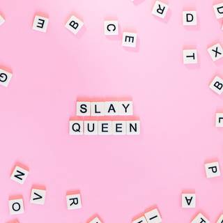 all the girl slay and all girl are queens do not let anything stop that:)
