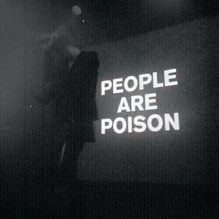 People are poison 