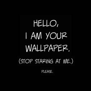 im your wallpaper