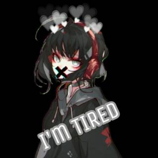 im tired